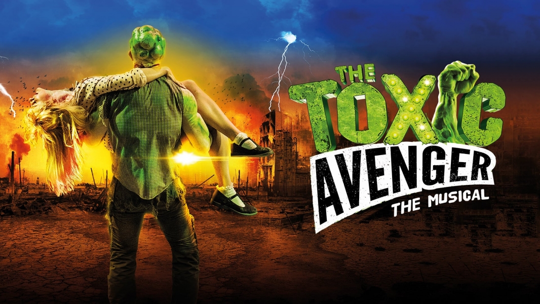 The Toxic Avenger: The Musical