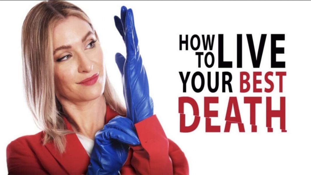 How to Live Your Best Death