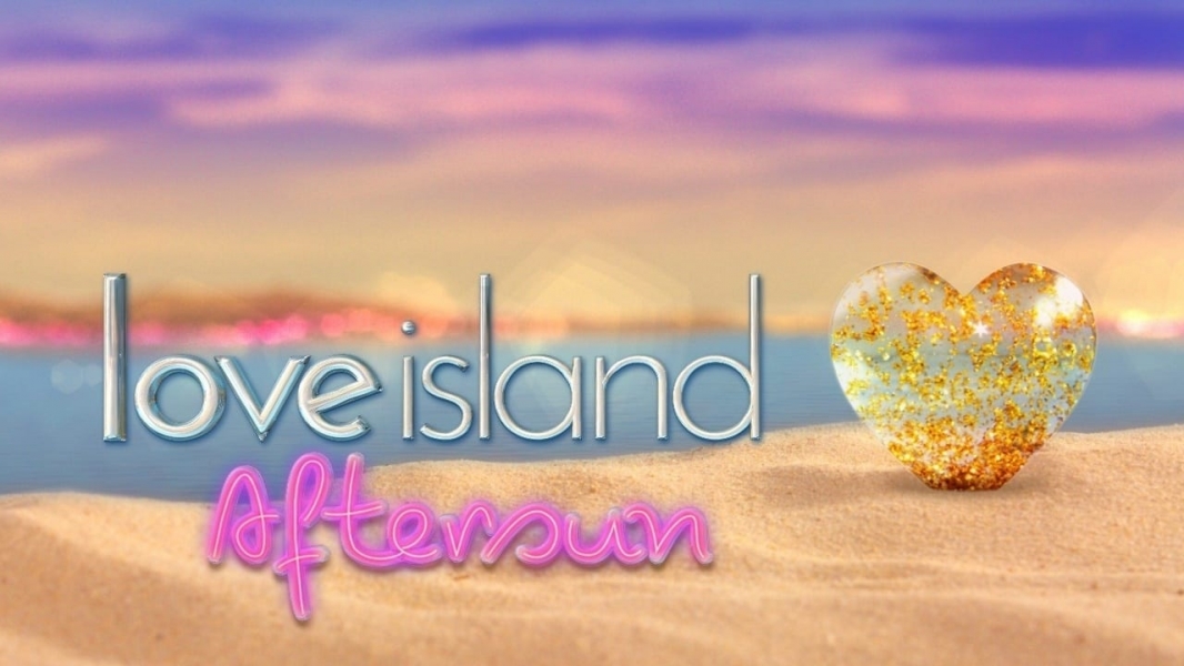 Love Island: Aftersun