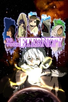 To Your Eternity