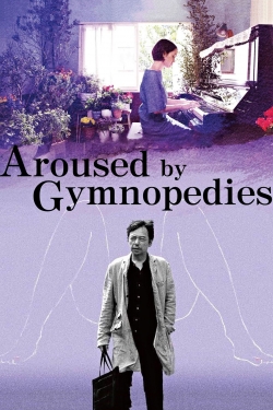 Aroused by Gymnopedies